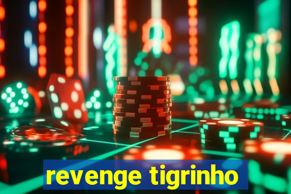 revenge tigrinho